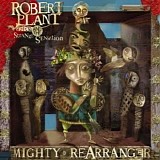 Robert Plant And The Strange Sensation - Mighty Rearranger