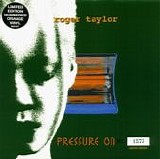 Roger Taylor - Pressure On