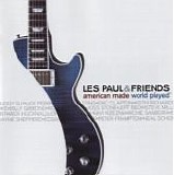 Various artists - American Made World Played - Les Paul & Friends