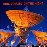 Dire Straits - On The Night