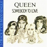 Queen - Somebody To Love