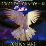 Roger Taylor & Yoshiki - Foreign Sand