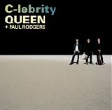 Queen + Paul Rodgers - C-lebrity