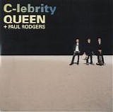 Queen + Paul Rodgers - C-lebrity