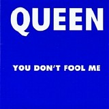 Queen - You Don't Fool Me