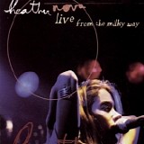 Heather Nova - Live From The Milky Way