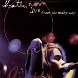 Heather Nova - Live From The Milky Way