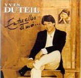 Yves Duteil - Entre elles et moi...