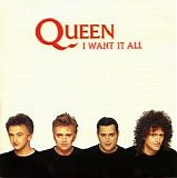 Queen - I Want It All