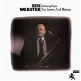 Ben Webster - Atmosphere For Lovers And Thieves