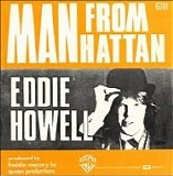 Eddie Howell - Man From Manhattan