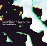 Underworld & Gabriel Yared - Breaking And Entering