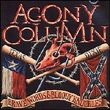 Agony Column - Brave Words & Bloody Knuckles