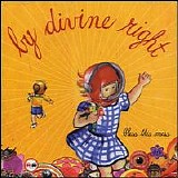 By Divine Right - Bless This Mess