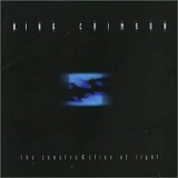 King Crimson - The ConstruKction Of Light