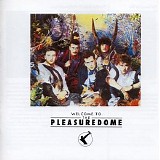 Frankie Goes To Hollywood - Welcome To The Pleasuredome