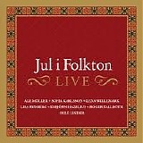 MÃ¶ller, Karlsson, Willemark, Rydberg, Hazelius, Tallroth, och Linder - Jul i Folkton Live