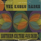 Southern Culture on the Skids - The Kudzu Ranch