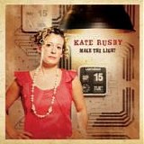 Kate Rusby - Make the light