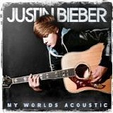 Justin Bieber - My worlds acoustic