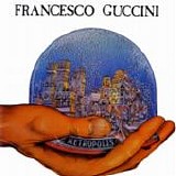 Francesco Guccini - Metropolis