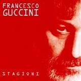 Francesco Guccini - Stagioni
