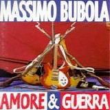 Massimo Bubola - Amore & guerra