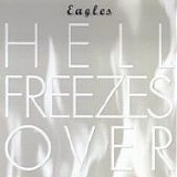 Eagles - Hell freezes over