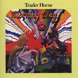 Trader Horne - Morning Way