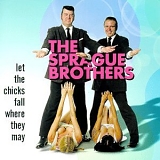 Sprague Brothers - Let the Chicks Fall Where They May