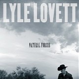 Lyle Lovett - Natural Forces