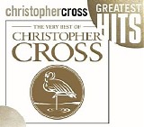 Christopher Cross - The Very Best Of Christopher Cross