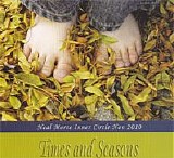 Neal Morse - Inner Circle CD November 2010: Times and Seasons: Acoustic Improvisations and Song Ideas in the Fall of 2010