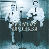 The Stanley Brothers - Complete Columbia Stanley Brothers