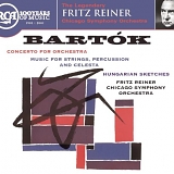 Chicago Symphony Orchestra / Fritz Reiner - Bartók: Concerto for Orchestra; Music for Strings, Percussion and Celesta; Hungarian Sketches