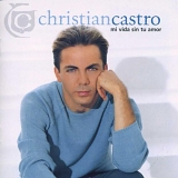 Cristian Castro - Mi Vida Sin Tu Amor