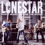 Lonestar - Party Heard Around the World