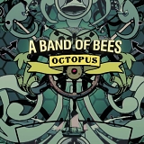 A Band of Bees - Octopus