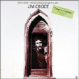 Jim Croce - You Don't Mess Around With Jim