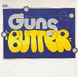Guns & Butter - Guns & Butter