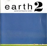Earth - Earth 2: Special Low Frequency Version