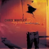 Chris Whitley - Long Way Around-An Anthology 1991-2001