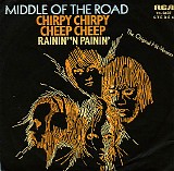 Middle of the road - Chirpy Chirpy Cheep Cheep