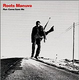 Roots Manuva - Run Come Save Me
