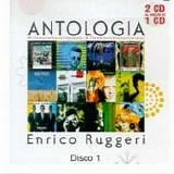 Enrico Ruggeri - Antologia (Disco 1)