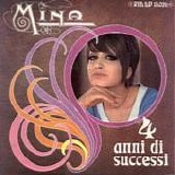 Mina - 4 anni di successi