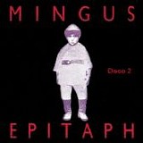 Charles Mingus - Epitaph (Disco 2)