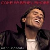 Gianni Morandi - Come fa bene l'amore