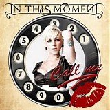 In This Moment - Call Me (Maxi Single)