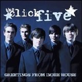 The Click Five - Greetings From Imrie House